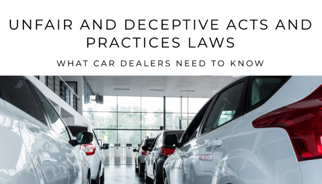 Unfair and Deceptive Acts and Practices Laws: What Car Dealers Need to Know