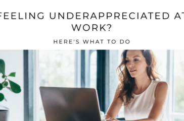 Feeling Underappreciated at Work? Here's What to do