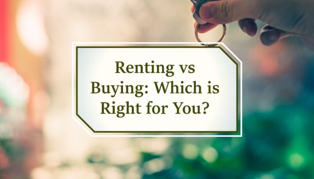Renting versus buying a home
