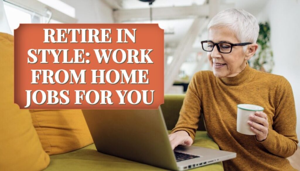 Work from Home Jobs for Retirees