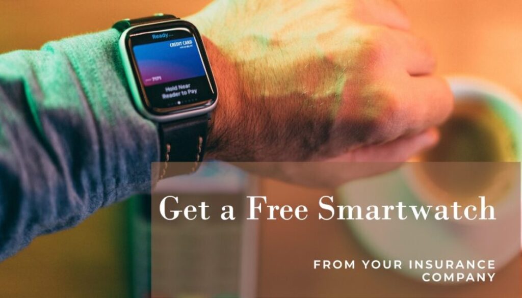 How to Get a Free Smartwatch from Your Insurance Company