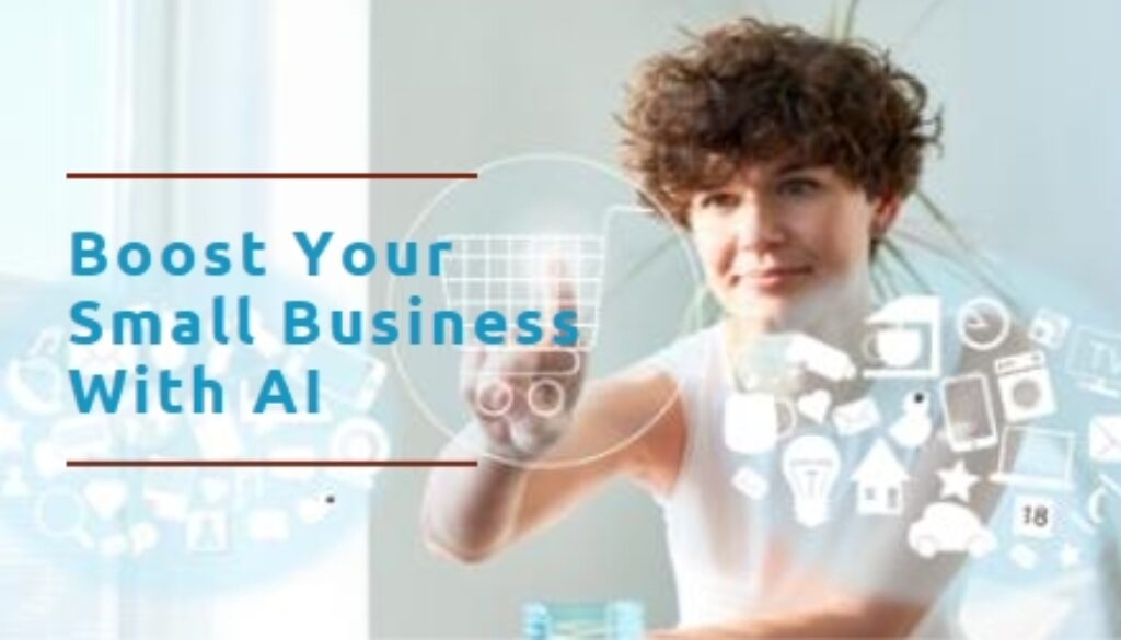 Boost Your Small Business with AI Technology