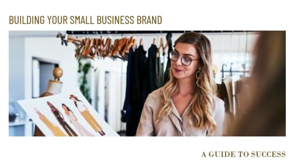 Your Guide to Building a Brand for Your Small Business