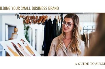 Your Guide to Building a Brand for Your Small Business