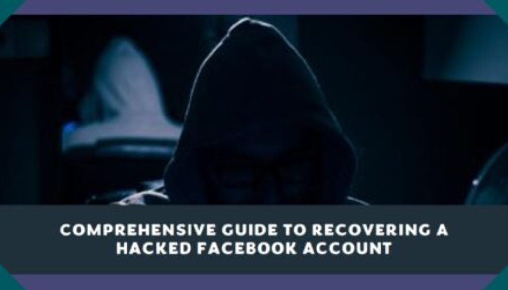 What to Do If Your Facebook Account is Hacked: A Comprehensive Guide