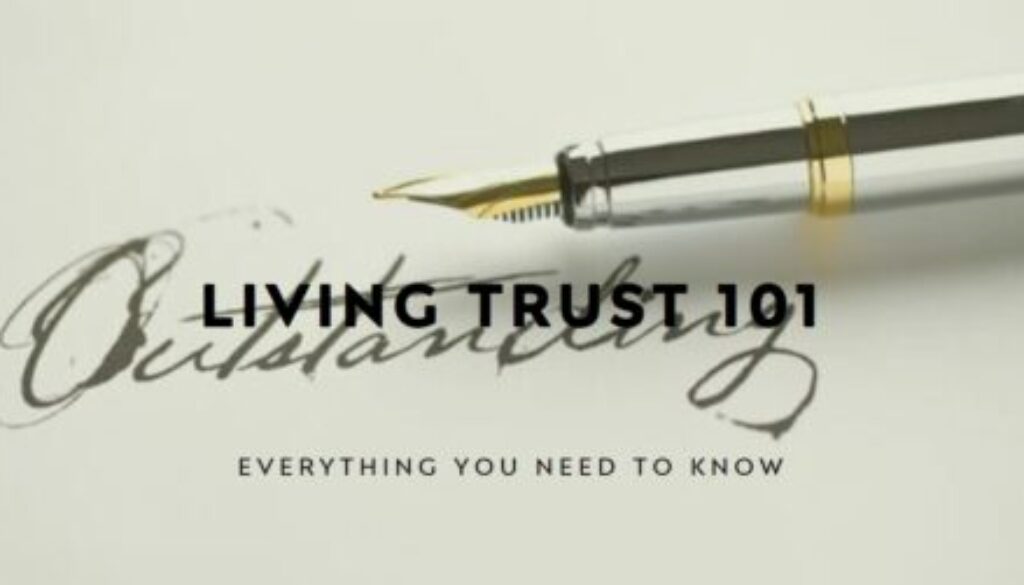 Living Trust 101: Everything You Need to Know