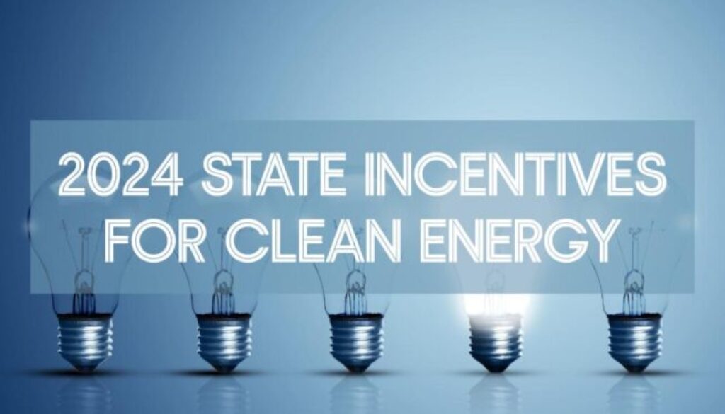 Clean Energy Incentive Programs by State In 2024