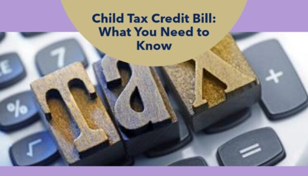 When Will the Child Tax Credit Bill Pass? What You Need to Know