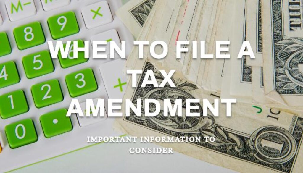 Should You File a Tax Amendment After Your Refund?
